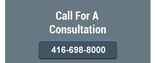 Call For A Consultation | 416-698-8000